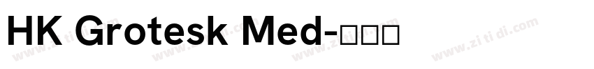 HK Grotesk Med字体转换
